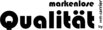 Markenlose Qualität Markenlose Qualität