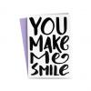 YOU MAKe Me SMILe
